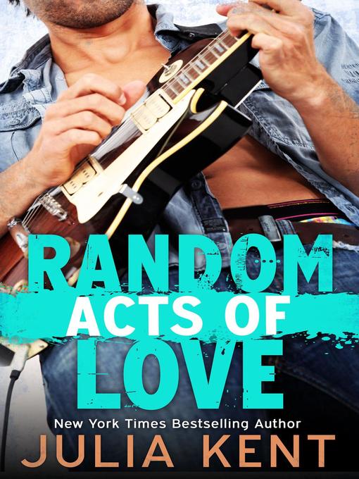 Title details for Random Acts of Love by Julia Kent - Available